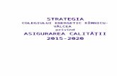 Strategia CEAC 2015-2020 · Web viewCalitatea învățământului, în contextul globalizării societății, nu poate fi judecată fără standarde educaționale, comune pentru diferite