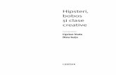 Hipsteri, bobos și clase creativeshop.cartier.md/files/pdf/1577097013.pdf · 2017 și-a făcut debutul de scriitor cu romanul Intervenția (Polirom). Al doilea roman, în curs de