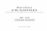 Erasmus...Revista Erasmus No 15 / 2006-20096 Sper`m ca studen]ii din primii ani s` scrie [i s` publice mai mult, a[tept`m ca ei s` preia publicarea periodic` a revistei [i s` pun`