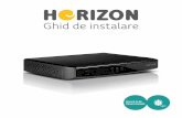 HORIZON - upc.ro · 1.5m Cablu UTP – 1.5m Ghid de instalare al echipamentului + Pliant prezentare telecomandă Trăiește experiența HORIZON SmartCard Conax (în interiorul mediabox-ului)