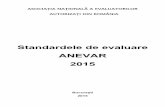 Standardele de evaluare ANEVAR 2015...iii Cuvânt înainte Standardele de evaluare ANEVAR 2015 reprezintă încă un pas în față în ceea ce privește adaptarea profesiei de evaluator