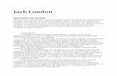 Jack London - 101books.ru · a înapoiat acasă bolnav. Dar motivul na fost excesul de turtă dulce sau de limonadă. Chiar în momentul când a intrat în cortul menajeriei a răsunat