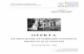 OFERTA - Casa Corpului Didactic Bistrița-Năsăud · 2013-05-24 · I.1.4. Dezvoltarea competenţelor de evaluare ale cadrelor didactice (DeCeE) 1. Criterii curriculare Tipul de