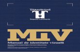 Manual de identitate vizuală - Târnăveni · 2017-08-29 · Manual de identitate vizuală Manualul de Identitate Vizuală al brandului TÂRNĂVENI conţine un sistem de instrucţiuni,
