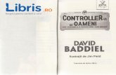 Controller-ul de oameni - Libris.ro de oameni - David Baddiel.pdf · aveau aparate ortodontice pe 1e 13 dinfii de sus. De asemenea, amAndurora le pldceau aceleasi lucruri. Printre