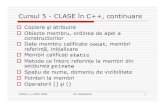 Cursul 5 - CLASE în C++, continuare · POO(C++) 2005-2006 Gh GRIGORAS 1 Cursul 5 - CLASE în C++, continuare Copiere şi atribuire Obiecte membru, ordinea de apel a constructorilor
