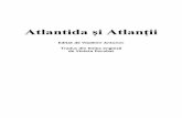 Atlantida și Atlanții2 Această carte oferă informații despre viața spirituală în Atlantida. Aceasta include, în special, fragmente din conversații cu foști Atlanți, care