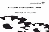 CIOCAN ROTOPERCUTOR - Dedeman · 2013-07-25 · La operatia de perforare nu utilizati mandrina standard. Inlocuirea capacului pentru praf(fig.C) Capacul frontal (5) previne patrunderea