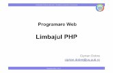 Limbajul PHP - Cursuri Automatica si Calculatoareandrei.clubcisco.ro/cursuri/f/f-sym/4pw/2012/PW4_1-PHP.pdfonline din care se pot aprofunda diversele aspecte ale limbajului și folosirii