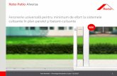 Roto Patio Alversa Feronerie universală pentru minimum de ... Patio Alversa.pdf · sistem universal de închidere mediană (Roto NT / Roto AL) pentru toate cele patru variante pot
