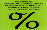 Fizionomia etnică - Transindexadatbank.transindex.ro/html/cim_pdf1364.pdfFizionomia etnică i confesională fluctuantă a regiunii carpato-balcanice i a Transilvaniei Asociaţia Cultural