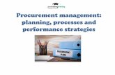 Procurement management planning, processes and …...profesioniste, care sa le permita actioneze congruent cu schimbarile organizationale cu impact in achizitii, sa se adapteze acestorasi