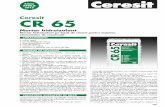 Ceresit CR 65 - Mesteru Manole · 2017-02-06 · Ceresit CR 65 trebuie protejat prin aplicarea unui strat protector fårå con†inut de gips sau prin aplicarea placa jelor ceramice