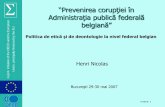 “Prevenirea corupţiei în Administraţia publică federalăadministraţia publică şi Conflictele de interese (urmare) – Cumul de funcţii •Plătite prin orice modalitate…