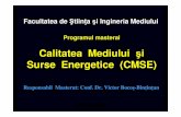 Calitatea Mediului şi Surse Energetice (CMSE)enviro.ubbcluj.ro/wp-content/uploads/2017/05/Master-CMSE_Prezentare... · Evaluarea calit ăţii aerului de interior şi tehnici de remediere