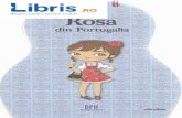 Rosa din Portugalia - Minimiki - Libris.ro din Portugalia - Minimiki.pdfmarii navigatori portughezi care au descoperit numeroase lowri din întreaga lume. Portugalia are ie;ire la