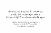 Evaluarea internă în vederea evaluării internaționale a · Parcurgerea procesului de autoevaluare institutionala (evaluare interna) si elaborarea raportului de autoevaluare institutionala