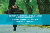 POLITICA NAŢIONALĂ DE SĂNĂTATE · 2018-10-11 · ci şi activităţi de prevenire şi reducere a factorilor de îmbolnăvire. Astfel centrul de greutate este deplasat dinspre
