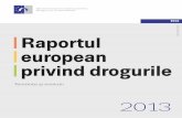 Raportul european privind drogurilecarusel.org/blog/wp-content/uploads/2013/05/raport... · 2013-05-28 · ISSN 2314-9183 RAPORTUL EUROPEAN PRIVIND DROGURILE 2013 privind drogurile,