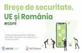 Breșe de securitate. UE și România · 2019-02-15 · Breșe de securitate. UE și România #GDPR Conferința Naționala Global IT Manager - Securitatea Informației în Era Digitală,