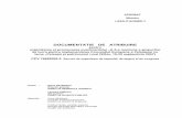 DOCUMENTATIE DE ATRIBUIRE · 2020-01-08 · propunerii tehnice Conform caietului de sarcini, rubrica Menţiuni, Oferta tehnică va conţine următoarele… VI.7. Modul de prezentare