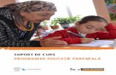 SUPORT DE CURS PROGRAM DE EDUCAȚIE …suntparinte.md/wp-content/uploads/2017/01/programul_de...Educația copiilor se face de către întreaga familie, copilul trăind în permanență