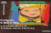 Letopisetul Tarii Moldovei - Provincialul · 2011-11-22 · TABEL CRONOLOGIC cca 1590 Descendent al unei familii boiere=ti atestat[ la ]nceputul secolului al XV-lea, cronicarul Grigore