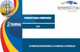 PREZENTAREA COMPANIEInew.transgaz.ro/sites/default/files/users/user360... · 2020-02-04 · domeniul transportului de gaze, lider pe piațaenergiei din regiune, cu un sistem naționalmodern