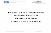 Manual de utilizare MySMIS2014 Front Office IMPLEMENTARE · Aceste date vor fi preluate în funcțiile State de plată, Fișe de pontaj, Cerere de rambursare din sub-modulul Cerere