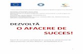 DEZVOLTĂ O AFACERE DE SUCCES! · 2018-10-17 · 1 Proiect cofinanțat din Fondul Social European prin Programul Operațional Capital Uman 2014-2020 PROGRAMUL OPERAȚIONAL CAPITAL