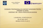 FORMARE PROFESIONALA IN CONTEXT EUROPEAN PENTRU …liceulbanatean.ro/wp-content/uploads/2017/10/Prezentare-flux-2-Portugalia-2017.pdfformare profesionala in context european pentru