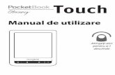 Manual de utilizare - PocketBookdownload.pocketbook-int.com/Touch/User_Guide_PocketBook...introducerea datelor de conectare. Pentru a introduce un simbol, apăsaţi o tastă. Pentru