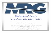 M R G STAINLESS GROUP · 2009-12-21 · Despre aluminiu Aluminiul este un metal cu culoare argintiu, plastic, uşor modelabil, greutate specifică redusă, cu capacitate bună de
