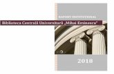 BCU 2018 raport · implicarea în dezvoltarea unei infrastructuri culturale de calitate, ... Inspectoratul Școlar Județean, Arhivele Naționale, edituri) și se bucură de sprijinul