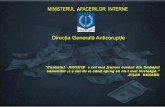 MINISTERUL AFACERILOR INTERNE Direcția Generală Anticorupție si prezentari/MAI DGA... · 2015-11-16 · MINISTERUL AFACERILOR INTERNE Direcția Generală Anticorupție “Cuvântul