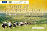 Copiii și Natura 2000...Copiii și Natura 2000 Colecție de jocuri în natură Publicaţie apărută în cadrul proiectului POS MEDIU: „Pentru natură şi comunităţi locale -
