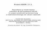 Proiect ADER: 3.1.3. · participant la proiect; s-a finalizat descrierea acestora cu determinările biochimice, oeno-carpologice care pun cel mai bine în evidenţă particularităţile