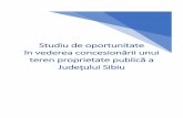 Studiu de oportunitate - Consiliul Judetean Sibiu · Tabel 1 Evoluţia demografică a judeţului Sibiu în perioada 2012-2017 Sursa: Directia Judeteana de Statistică Sibiu – Anuar