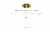 RAPORT DE ACTIVITATE al Centrului Naţional …...- 3 - 1. Introducere Prezentul raport însumează rezultatele activităţii Centrului Naţional Anticorupţie în anul 2017, bazate