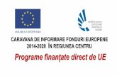 CARAVANA DE INFORMARE FONDURI EUROPENE 2014-2020 ÎN … · 2016-04-06 · •un proiect de maxim 24 de luni, care implică municipalități din cel puțin 4 țări eligibile, poate