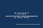 R A P O R T - Serviciul Român de Informații · 2017-01-31 · uşoară creştere a ponderii informaţiilor provenite din surse secrete tehnice, respectiv din surse deschise, coroborată