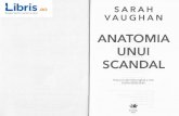 Anatomia unui scandal - Sarah Vaughancdn4.libris.ro/userdocspdf/1039/Anatomia unui scandal... · 2019-05-03 · ANATOMIA UNUI SCANDAL | 13 Nu e in mare consonanli cu membrii mai tradifionali