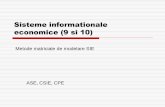 Sisteme informationale economice - 2 - ASESisteme informationale economice (9 si 10) ASE, CSIE, CPE Metode matriciale de modelare SIE Metode matriceale Sunt utilizate pentru analizarea
