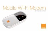 Mobile Wi-Fi Modem - Orange Romania8 9 funcţionalităţi ale dispozitivului Mobile Wi-Fi Modem unde trebuie instalat dispozitivul Mobile Wi-Fi Modem? Datorită conexiunii Wi-Fi, vă
