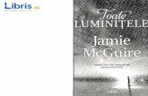 Toate luminitele luminitele - Jamie McGuire.pdf · Title: Toate luminitele - Author: Jamie McGuire Keywords: Toate luminitele - Jamie McGuire Created Date: 3/18/2019 12:47:18 PM