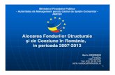 Alocarea Fondurilor Structurale FSC MFP Craiova.pdf · 2009-04-14 · 1 Alocarea Fondurilor Structurale şi de Coeziune în România , in perioada 2007 -2013 Ministerul Finan ţelor