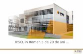 IPSO, in Romania de 20 de ani...Tractoare • 1850 u. piața Combine • 630 u. piața Echipamente • 6750 u. piața 8 regiuni cu 15 sedii: • 32 Consilieri • 94 Tehnicieni •