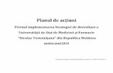 Planul de acțiuni...Planul de acțiuni Privind implementarea Strategiei de dezvoltare a Universităţii de Stat de Medicină și Farmacie “Nicolae Testemiţanu” din Republica
