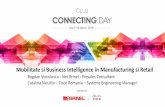 Mobilitate si Business Intelligence in Manufacturing si Retail · Mobilitate si Business Intelligence in Manufacturing si Retail Bogdan Voiculescu - Net Brinel - Presales Consultant