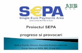 Proiectul SEPA progrese si provocari · Planul de implementare si migrare la SEPA V3 – publicat pe site-urile ARB, MFP, ECB Pagina web dedicata - Actiuni de comunicare –seminarii,